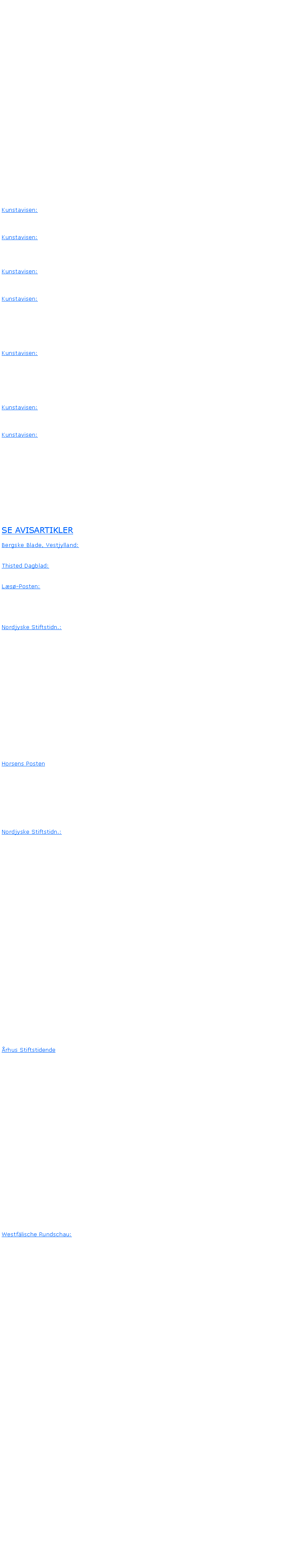 Tekstboks: Kunstavisen: Kirsten Holm retrospektiv.6/2007          Kirsten Holms lsudstilling er en yderst afklaret, velformuleret og givende udstilling.                    Der er en ydre balance og indre ro i hendes keramiske vrkerKunstavisen: Kirsten Holm  Keramik   10/2006        Anmeldelse af udstilling som mnedens kunstner p Danmarks Keramikmuseum,                    Grimmerhus. Det er keramik i international klasse.  Kompetent og helstbt udstilling.  Hun er en mester i rakubrnding, og i muffelbrnding er hun ganske enkelt suvern.Kunstavisen:  Holm, Madsen og Lnstrup 7/2006          Kirsten Holms krukker er universel og organisk unika, enestende i dansk nutids-                      keramik. Kunstavisen: Sanselig og universel keramik6/2006          Hendes markante og stilrene formsprog giver sig til kende i et helhedsindtryk, der                       bde er sikkert, visionrt og afklaret. Kunstavisen:  Kraftfuld og poetisk keramik7/2004          Kirsten Holm indtager som kunstner en sregen og strk markering i dansk                       keramikhistorie.Kunstavisen:  Maler og keramiker i harmonisk duet.7/2002          Kirsten Holm dyrker sit klare talent for det skulpturelle med fuld styrke.                    Hendes formsprog er markant og unikt.Kunstavisen:  Naturinspiration.3/2000          Kirsten Holms vrker er fyldte med fabelagtig sprudlende sanselighed. - en                       spndende og oplevelsesrig fantasirejse. Kunstavisen:  Med naturen som nabo.5/1998          Kirsten Holm nr frem til et utroligt udtryksfuldt og gennemarbejdet resultat i at                       forene naturens og keramikkens formsprog.Kunstavisen:  Keramisk kunst.9/1998          Der er en malerisk oplevelse i hendes liniespil og glasurer.Kunstavisen:  Kirsten Holm har som keramiker fundet sin platform: markant og sikkert9/1996           formsprog. Helt forsteligt at Statens Kunstfond har vret ude med kb af                       hende, for hun reprsenterer noget universelt.Kunstavisen:  Kirsten Holm har en helt personlig stil og farveholdning.4/1993    Avisanmeldelser/artikler:SE AVISARTIKLERBergske Blade, Vestjylland: 26/8 2009:               Kirsten Holms keramiske vrker er klare og selvsikre og brer stetiske spor                                skabt af kunstnerens naturoplevelser, sanselighed og sanseindtryk.Thisted Dagblad:       Natur og kunst i fokus p Heltborg Museum.26/9 2008Ls-Posten:  	      Skulpturel kunst med egen sjl.25/7 2007       	      Overbevisende formsprog.rhus Stiftstidende  :  Anerkendelse til Hinnerup keramiker i anledning af reprsentation p  22/11 2006               Keramikmuseum Berlin. Nordjyske Stiftstidn.:  Imponerende keramik.  Varieret og nyskabende keramik. Det er22/8 2006                 imponerende, hvordan Kirsten Holm formr at variere overfladerne                                 p sine krukker. Det vidner om meget stor hndvrksmssig                                   dygtighed. Nordjyske Stiftstidn.:  Naturens former og lys er udgangspunktet.6/8 2006Horsens Folkeblad   : Kunst p naturlig vis.16/6 2006Odder Avis             :  Salen er ladet med kunst.27/7 2006rhus Stiftstidende  :  Digitale billeder og gte keramik.5/1 2005Nordjyske Stiftstidn.:   det vidner om stor hndvrksmssig kunnen og stor31/8 2004                   viden om bde materiale og den keramiske brndingsproces.Horsens Posten       :  Natur i centrum.  Krukkerne er unikke i deres skulpturelle udtryk.April 2003Nordjyske Stiftstidn.:  To som klder hinanden.  Krukkerne er ren skulptur.21/8 2002Midtjyllands Avis     :  Kirsten Holm er hele tiden opmrksom p nye strukturer og stof-1/5 2002                  karakterer, som hun lader komme til udtryk i et markant og sikkert                                   formsprog.                Nordjyske Stiftstidn.:  Naturens lg bestemmer krukken. 1/8 2001Dagbladet for Holstebro:  Det glder i galleriet. - Hendes brndemetoder giver et helt  og Struer 7/4 2001         fantastisk og meget forskelligt farvespil i den enkelte genstand.rhus Stiftstidn.      :  Leret og luften. - overbevisende fornemmelse for lerets egenskaber,feb. 2001                  farvemuligheder og glasurens trylleri. Odder Avis             :  Naturens fingeraftryk.31/1 2001Randers Amtsavis    :  Naturens former oversat til keramik.  Hendes unika arbejder3/1 2001                   vidner om stor kunstnerisk selvstndighed og modenhed. Med                                  fantasi og sikkert hndvrk bliver naturens billeder s at sige                                 til nye billeder.Horsens Folkeblad   :  Usdvanlige former.  4/3 2000Holstebro Dagblad   .  Naturen tt p kunsten.April 1999Ls Posten           :  Kirsten Holm udstiller p Frederikshavn Kunstmuseum. Keramik og 14/10 1998               kraftfulde billeder.Frederikshavn Lokalavisen:  Havets keramik p museum.  Den kombination af spnding og  7/10 1998                           ophjet ro er et srkende for keramikeren Kirsten Holm.Randers Amtsavis    :  Frerne formet af kvinder.  Varierede og imponerende vrker.8/4 1998                   rhus Stiftstidende  : Interview i anledning af separatudstilling i Hinnerup Kulturhus.6/11 1996Ugebladet for Hinnerup og Omegn: Interview.6/11 1996 rhus Stiftstidende  :  En dejlig rejse. Anmeldelse af udstillingen: Froyar.22/11 1995                Kirsten Holm lader fantasien spille, og hendes ting er smukke og                                personlige.                        Jyllands Posten        :  Kirsten Holm har fet stor respons p sine krukker fra Frerne.1995                         Udgangspunktet er en sten, hvis karakter hun har arbejdet ud i en krukke                                der er formet, s stenen kan ligge som ttsluttende lg.  Et smukt mde                                 mellem natur og kultur. Vejle Amts Folkeblad:  De indre krfter.  Kirsten Holm har eksperimenteret sig frem til en17/4 1993                 personlig udtryksform og farveholdning.Se og Kb Hammel   : Interview.20/6 1990rhus Stiftstidende  :  Sol over blomstereng.30/5 1990                 Opstning af keramisk relief i Hinnerup Handelsgrd.Sderlnder Volksfreund:  Eindrcke aus der Natur sind vorbild- mit Konzentration Entstehen25/5 2000                       die wundervolle Gefe. Sie hat zahlreiche Besucher Begeistert.                                                  Westflische Rundschau: Wunderschne, beseelte Kunst.5/5 2000Westflische Rundschau: Vasen, Krge usw. sind kleine Kunstwerke.8/9 1995ANDET:NEUE KERAMIK, nr. 4 /2010: Artikel om mine keramiske vrker.Kunsttidsskriftet Hrymfaxe: Artikel:  P besg hos Kirsten Holm - Naturens liniespil. nr.3/1998Katalog fra separatudstilling p Frederikshavn Kunstmuseum  Forord af Lars Lisberg,                                     Kunstavisen.SADL- Danske Lgesekretrers Medlemsblad: Gennem hele bladet lbende fotos5/9 2002                        og omtale af mine vrker.SKOVHUSNYT  Skovhuset v. Snders/Vrlse. Medlemsblad nr. 7/2000 og nr.4/1994 Desuden utallige andre omtaler i aviser og blade. 							